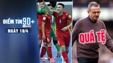 Điểm tin 90+ ngày 10/4 | Futsal Việt giành vé tham dự Asian Cup; Ralf Rangnick tệ nhất lịch sử M.U