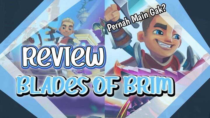 WORTH IT KAH BUAT DIMAININ!!?? - Review Blades of Brim - Review Game