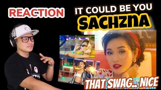 SACHZNA -  IT COULD BE YOU | REACTION