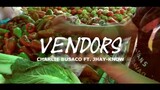 VENDORS - CHARLIE BUSACO FT. JHAY-KNOW