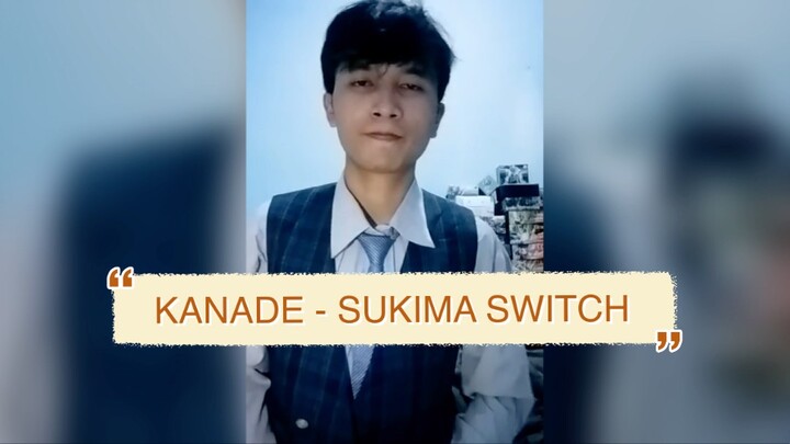 "KANADE - SUKIMA SWITCH" cover by irwan #JPOPENT