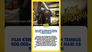 Film Kereta Berdarah Tembus 500.000+ Penonton Di Hari Ke 5 Penayangan #shortsyoutube #shortvideo