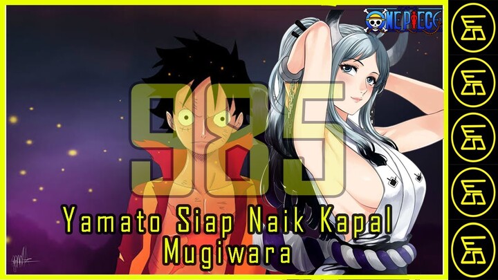 Spoiler Manga One Piece 985 | Yamato Fix Jadi Kru Mugiwara | 2020