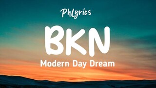 Modern Day Dream - BKN (Lyric Video)