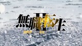 PV: Mushoku Tensei II: Isekai Ittara Honki (Season 2)