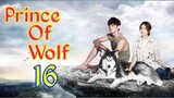 Prince of Wolf Ep 16 Tagalog Dub