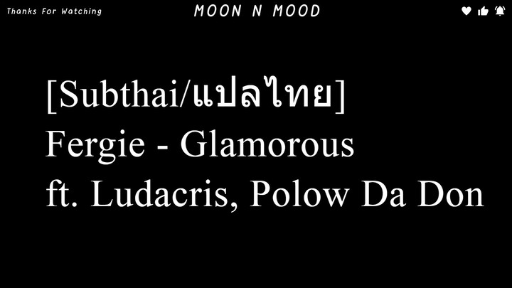 [Subthai/แปลไทย] Fergie - Glamorous ft. Ludacris, Polow Da Don