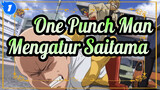 [One Punch Man]Siapa Yang Mengatur Saitama?_1