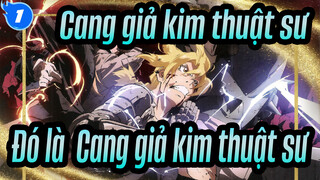 [Cang giả kim thuật sư/AMV/Kịch tính] Đó là Cang giả kim thuật sư_1