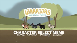 WARRIORS □ CHARACTER SELECT MEME