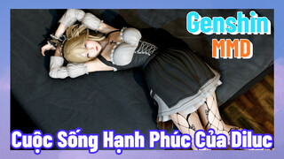 [Genshin, MMD] Cuộc Sống Hạnh Phúc Của Diluc