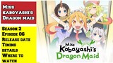 Miss Kobayashi’s Dragon Maid Season 2 Episode 6 Release Date, Timings, Preview