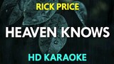 HEAVEN KNOWS.  Song by. Rick Price 😍 "KARAOKE"