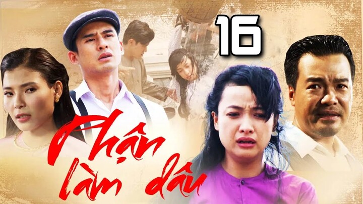 PHẬN LÀM DÂU TẬP 16 | PHIM BỘ TÌNH CẢM TÂM LÝ XÃ HỘI MỚI HAY NHẤT 2024 | PHIM VIỆT NAM 2024