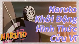 Naruto Khởi Động Hình Thức Cửu Vĩ