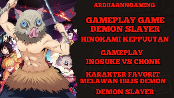 Gameplay Inosuke melawan iblis chonk di game demon slayer hinokami kepputan