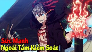 Top 10 Phim Anime có Main Sở Hữu Sức Mạnh Khủng Khiếp Vượt Ngoài Tầm Kiểm Soát #TôiLàMộtBậcThầy