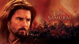 The Last Samurai (2003) มหาบุรุษซามูไร [พากย์ไทย]