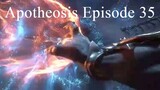 Apotheosis Episode 35