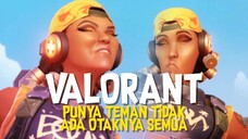 Punya Temen Tidak Ada Otak Semua | Valorant Indonesia