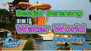 Water World - Citra Raya | Belajar Berenang di #WaterWorld