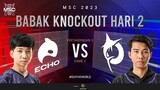 [ID] MSC Knockout Stage Day 2 | ECHO VS TODAK | Game 2