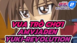 [Vua Trò Chơi Epic AMV] Jaden Yuki - Revolution_2