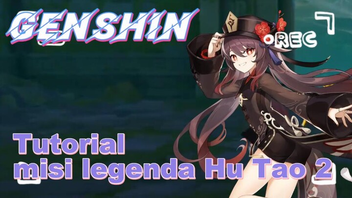 [Genshin, Tutorial] Tutorial misi legenda Hu Tao 2