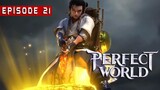 Perfect World Episode 21 - Alur Cerita
