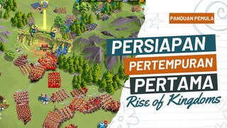 Persiapan  Untuk PERANG PERTAMA Kamu | Rise of Kingdoms