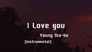 Young Slo-Be—I Love You [Instrumental]