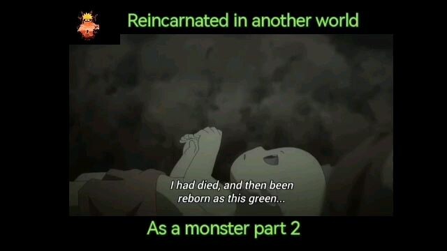 Reincarnated as a monster in another world (part 2)