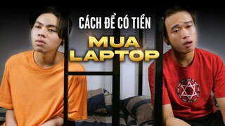 Cách đơn giản nhất để có tiền mua Laptop Gaming!