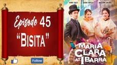 Maria Clara At Ibarra - Episode 45 - "Bisita"