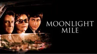 Moonlight Mile (2002)