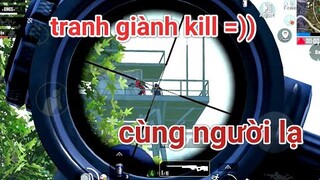 PUBG Mobile - Game Đấu Khó Khăn Khi Cảng Geo Max Nghèo | Tranh Giành Kill Cực Vui Cùng Người Lạ