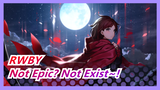 RWBY|[Epic/Mashup] Great anime deserve great songs! Not Epic? Not Exist~!