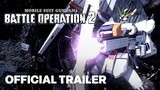 MOBILE SUIT GUNDAM BATTLE OPERATION 2 –STEAM Launch Trailer