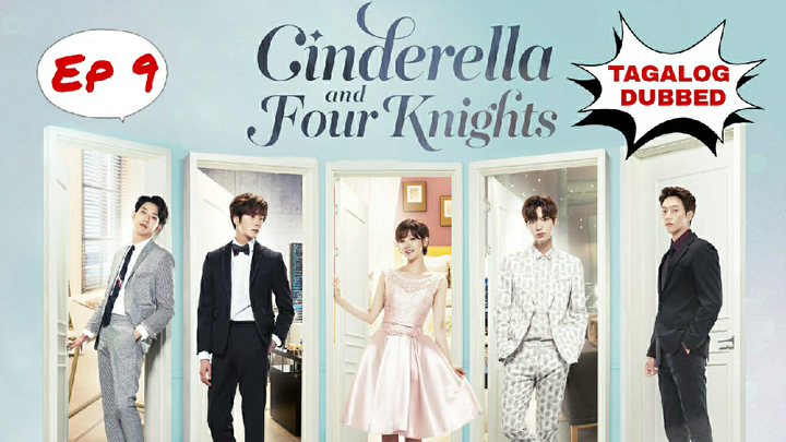 Cinderella and Four Knights - Ep 9  TAGALOG DUBBED