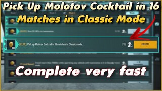 Pick Up Molotov Cocktail in 16 Matches in Classic Mode