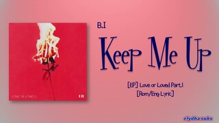 B.I (비아이) – Keep me up [Color_Coded_Rom|Eng Lyrics]