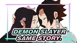 Demon Slayer 【Self-Drawn AMV 】Same Story.