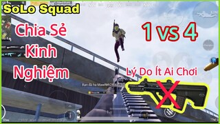 PUBG Mobile | Chia Sẻ Kinh Nghiệm - SoLo Squad 1 Vs 4 | Lý Do Ít Người Bắn AUG Là Đây | NhâmHNTV