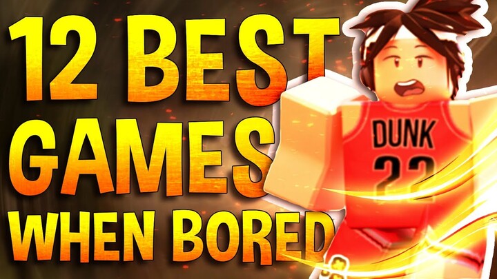 Top 12 Roblox Games to play when your bored in 2022