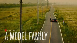 A Model Family ep 9 eng sub 720p