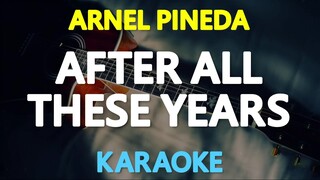 After All These Years - Arnel Pineda (Karaoke Version)
