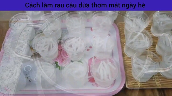 Cách làm thạch thơm mát ngày hè