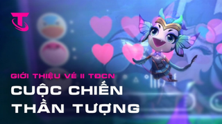 Cuộc Chiến Thần Tượng _ Giới thiệu Vé II TĐCN - Đấu Trường Chân Lý