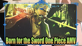 Born for the Sword, Cut through the Sky | Roronoa Zoro / Epic