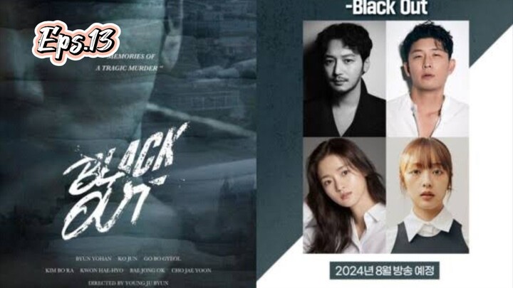 Black Out (2024) Eps.13 SUB INDO